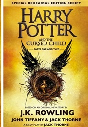 Harry Potter and the Cursed Child: Parts One and Two (J. K. Rowling, Jack Thorne and John Tiffany)