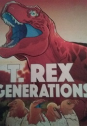 T. Rex Generations (Ted Rechlin)