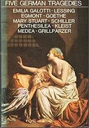 Five German Tragedies (Goethe/Grillparzer/Kleist/Lessing//Schiller)