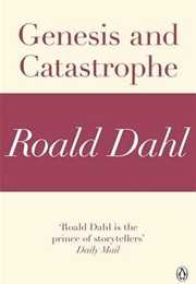Genesis and Catastrophe (Roald Dahl)