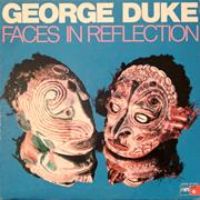George Duke - Faces in Reflection
