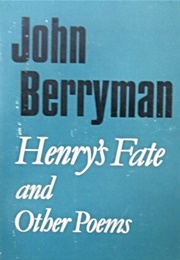Henry's Fate and Other Poems, 1967-1972 (John Berryman)