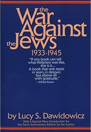 The War Against the Jews (Lucy S. Dawidowicz)
