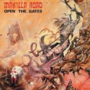 Manilla Road- Open the Gates