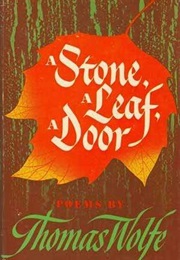 A Stone, a Leaf, a Door (Thomas Wolfe)