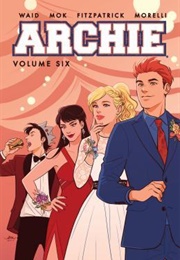 Archie, Vol. 6 (Mark Waid &amp; More)