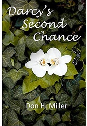 Darcy's Second Chance (Don H. Miller)