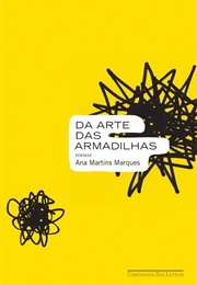 Da Arte Das Armadilhas (Ana Martins Marques)