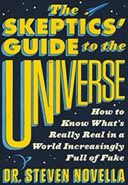 The Skeptics&#39; Guide to the Universe (Steven Novella)