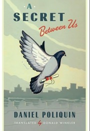 The Secret Between Us (Daniel Poliquin)