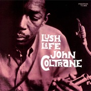 John Coltrane - Lush Life (1958)