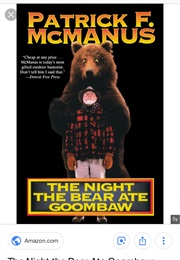 The Night the Bear Ate Goombaw (Patrick F McManus)