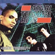 Atari Teenage Riot- Delete Yourself