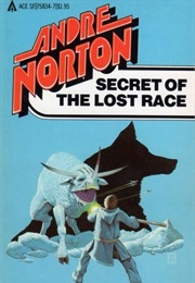 Secret of the Lost Race (Andre Norton)