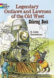Legendary Outlaws and Lawmen of the Old West Coloring Book (E. L. Reedstrom)