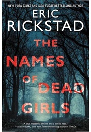 The Names of Dead Girls (Eric Rickstad)
