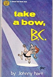 Take a Bow, B C (Johnny Hart)