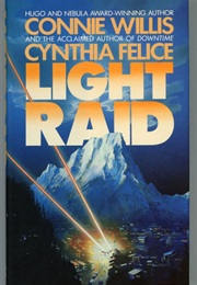 Light Raid (Connie Willis and Cynthia Felice)
