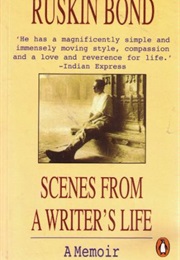 Scenes From a Writer's Life (Ruskin Bond)