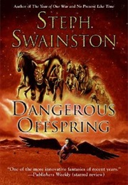 Dangerous Offspring (Steph Swainston)