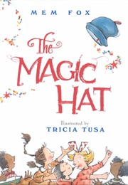 The Magic Hat (Mem Fox)