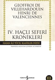 IV. Haçlı Seferi Kronikleri (G. De Villehardouin)