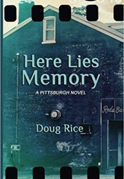 Here Lies Memory (Doug Rice)