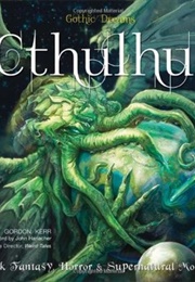 Cthulhu: Dark Fantasy, Horror & Supernatural Movies (Gothic Dreams) (Gordon Kerr)