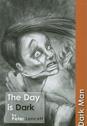 The Day Is Dark (Peter Lancett)