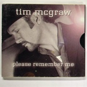 Please Remember Me - Tim McGraw
