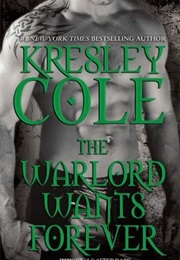 The Warlord Wants Forever (Kresley Cole)