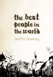 The Best People in the World (Justin Tussing)