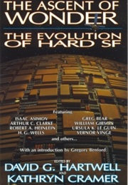 The Ascent of Wonder:The Evolution of Hard SF (David G. Hartwell, Editor)