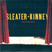 Sleater-Kinney, "Entertain"