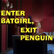 Enter Batgirl, Exit Penguin