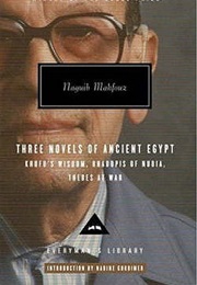 Three Novels of Ancient Egypt (Najuib Mahfouz)