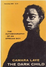 The Dark Child: The Autobiography of an African Boy (Camara Laye)