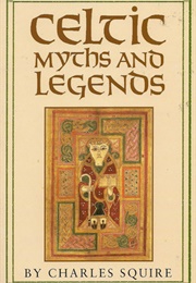 Celtic Myths and Legends (Charles Squire)