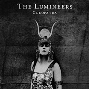 Cleopatra - The Lumineers