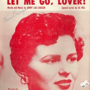 Let Me Go, Lover! - Joan Weber