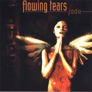 Flowing Tears - Jade