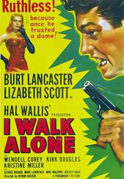 I Walk Alone (Byron Haskin)