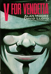 V Per Vendetta (Alan Moore &amp; David Lloyd)