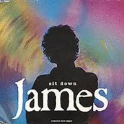 "Sit Down" - James