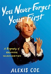 You Never Forget Your First (Alexis Coe)