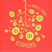 Espers - The Weed Tree