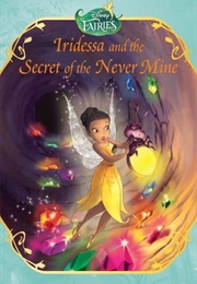 Iridessa and the Secret of the Never Mine (Nnedi Okorafor)