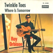 Twinkle Toes .. Roy Orbison