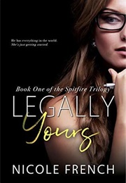 Legally Yours (Spitfire, #1) (Nicole French)