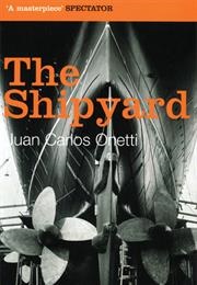 The Shipyard (Juan Carlos Onetti)